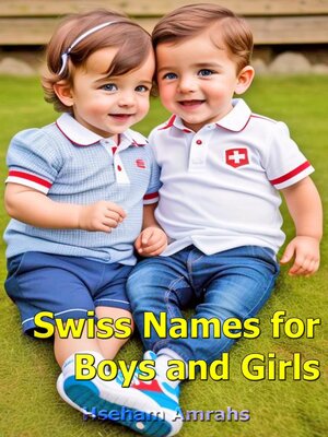 cover image of Swiss Names for Boys and Girls